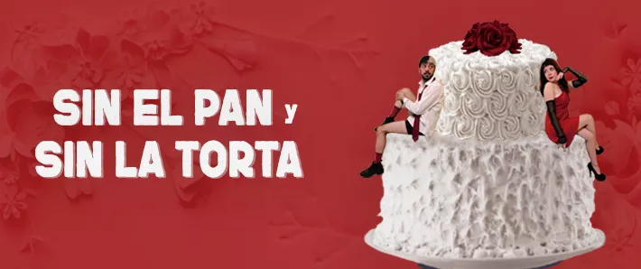 sin el pan y sin la torta